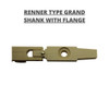 Renner Type Grand Shank with Flange