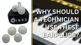 Why Should a Technician Use These Earplugs?