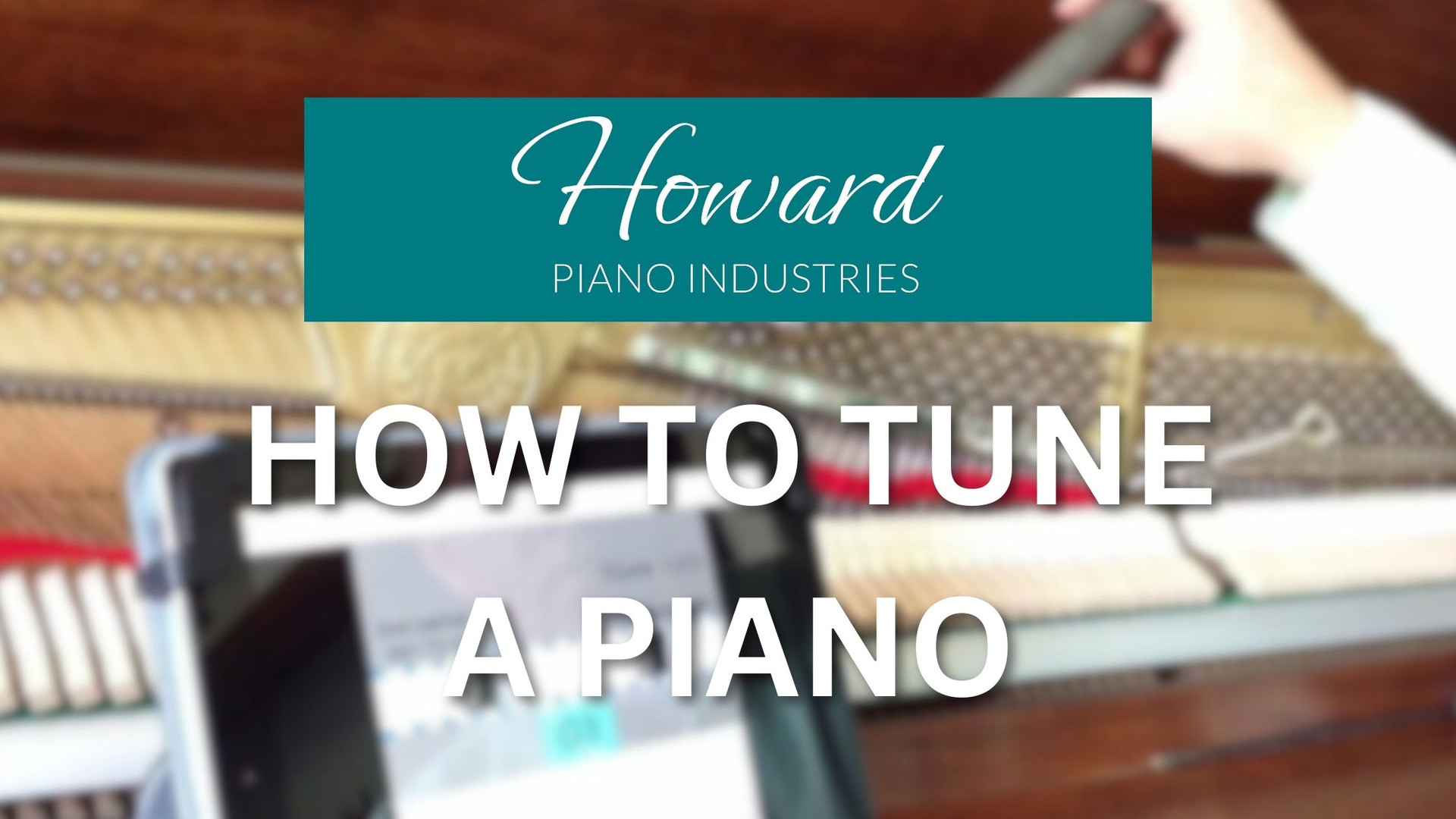 Free Course on How to Tune A Piano Howard Piano Industries