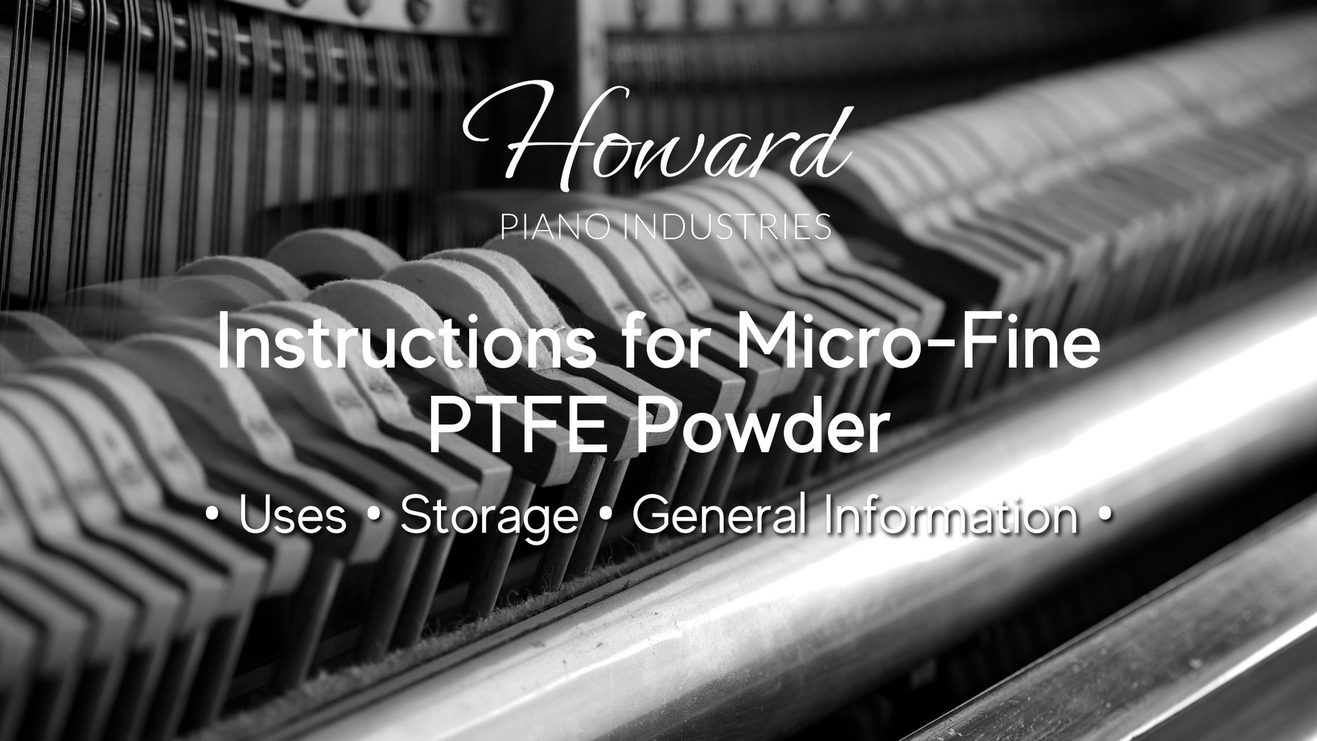 Instructions for MicroFine PTFE Powder Howard Piano Industries