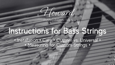 Instructions for Piano Bass Strings: Installation, Care, & More Instructions for Piano Bass Strings: Installation, Care, & More