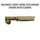 Baldwin "New" Bore Type Grand Shank with Flange