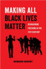Making All Black Lives Matter: Reimagining Freedom in the Twenty-First Century