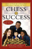 Chess For Success: Using An Old Game To Build New Strengths In Children And Teens