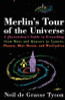 Merlin&rsquo;s Tour Of The Universe