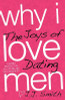 Why I Love Men: The Joys Of Dating