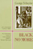 Black No More: Being An Account Of The Strange And Wonderful Working Of Science In The Land Of The Free, A.D. 1933-1940