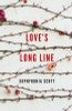 Love&rsquo;s Long Line (21st Century Essays)
