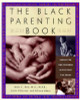 The Black Parenting Book: Caring for Our Children in the First Five Years