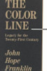 The Color Line: Legacy for the Twenty-First Century (BRICK LECTURE SERIES)