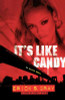 It&rsquo;s Like Candy: An Urban Novel