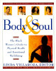 Body & Soul: The Black Women&rsquo;s Guide to Physical Health and Emotional Well-Being