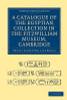 A Catalogue of the Egyptian Collection in the Fitzwilliam Museum, Cambridge