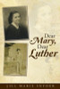 Dear Mary, Dear Luther