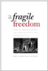 A Fragile Freedom