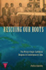 Rescuing Our Roots: The African Anglo-Caribbean Diaspora in Contemporary Cuba