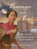 Passenger on the Pearl: The True Story of Emily Edmonson&rsquo;s Flight from Slavery