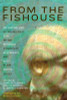 From the Fishouse: An Anthology of Poems that Sing, Rhyme, Resound, Syncopate, Alliterate, and Just Plain Sound Great