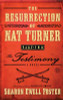 The Resurrection Of Nat Turner, Part 2: The Testimony: A Novel