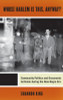 Whose Harlem Is This, Anyway?: Community Politics and Grassroots Activism during the New Negro Era