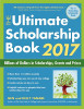 The Ultimate Scholarship Book 2017: Billions of Dollars in Scholarships, Grants and Prizes