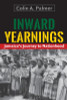 Inward Yearnings: Jamaica&rsquo;s Journey to Nationhood