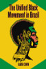 Unified Black Movement In Brazil, 1978-2002