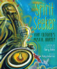 Spirit Seeker: John Coltrane&rsquo;s Musical Journey