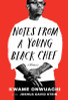 Notes from a Young Black Chef: A Memoir