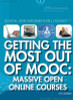 Getting the Most Out of Mooc: Massive Open Online Courses