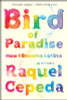 Bird of Paradise: How I Became Latina