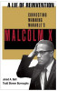 A Lie of Reinvention: Correcting Manning Marable&rsquo;s Malcolm X