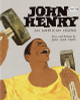 John Henry: An American Legend