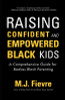 Raising Confident and Empowered Black Kids: A Comprehensive Guide for Badass Black Parenting