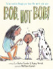 Bob, Not Bob!: *to be read as though you have the worst cold ever