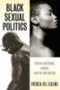 Black Sexual Politics: African Americans, Gender, and the New Racism