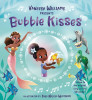 Bubble Kisses [With CD (Audio)]