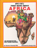 Afro-Bets, First Book about Africa: An Introduction for Young Readers (Revised)