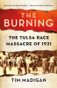 The Burning: The Tulsa Race Massacre of 1921