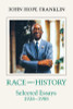 Race and History: Selected Essays, 1938--1988 (Revised)