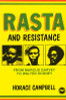 Rasta and Resistance: From Marcus Garvey to Walter Rodney