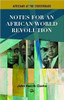 Africans at the Crossroads: African World Revolution