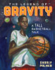 The Legend of Gravity: A Tall Basketball Tale