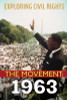 Exploring Civil Rights: The Movement: 1963 (Library Edition) (Library)