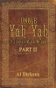 Uncle Yah Yah: 21St Century Man Of Wisdom, Part 2
