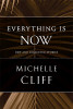 Everything Is Now: New and Collected Stories