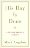 His Day Is Done: A Nelson Mandela Tribute