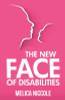 The New Face of Disabilities