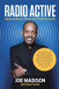 Radio Active: A Memoir of Advocacy in Action, on the Air and in the Streets