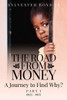 The Road from Money: A Journey to Find Why? Part 1 (1925 - 1937)